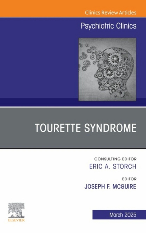 Tourette Syndrome, An Issue of Psychiatric Clinics of North America - 