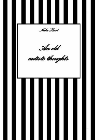 An old autists thoughts - ICD10, ICD11, masking, neurodiversity unsensitivity, ignorance, neurotypicals, autims, autists, diversity sensitivity, neurotypical arrogance,neurotypical judgments