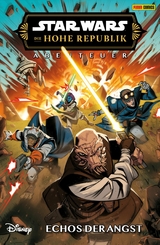 Star Wars: Die Hohe Republik - Abenteuer - Band 11: Echos der Angst - George Mann