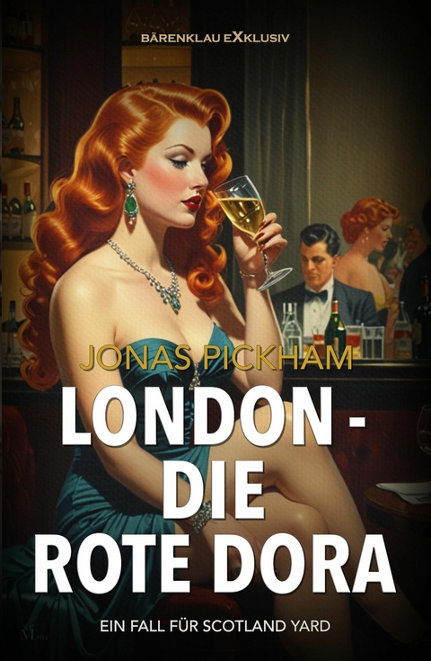 London &ndash; Die Rote Dora &ndash; Ein Fall f&uuml;r Scotland Yard - Jonas Pickham