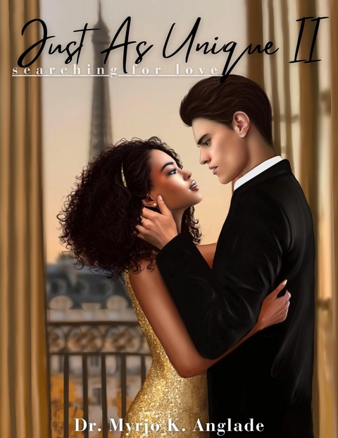 Just As Unique II -  Dr. Myrjo K. Anglade