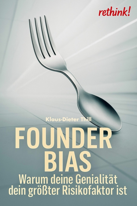 Founder Bias - Klaus-Dieter Thill