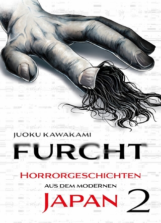Furcht: Horrorgeschichten aus dem moderenen Japan, Band 2