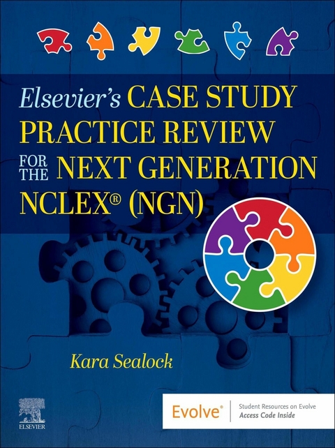 Elsevier's Case Study Practice Review for the Next Generation NCLEX (NGN) - E-Book -  Kara Sealock