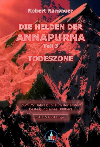 Die Helden der Annapurna - Teil 3 - Todeszone