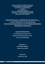 Lokaler Einsatz von modifiziertem Parathormon1-34 in einer Fibrinmatrix zur Verbesserung der ventralen Spondylodese der Schafshalswirbels&auml;ule - Histologische Evaluation - Anne-Marie Pobloth