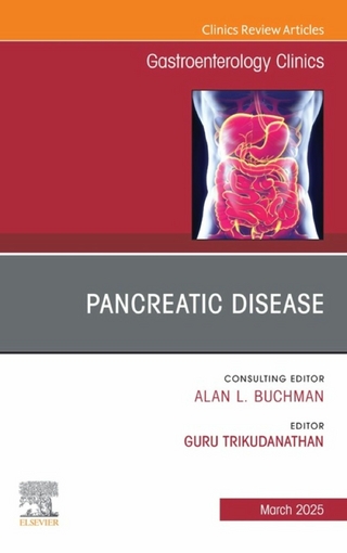 Pancreatic Disease, An Issue of Gastroenterology Clinics of North America