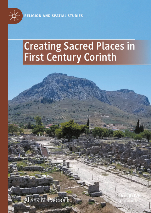 Creating Sacred Places in First Century Corinth -  Alisha N. Paddock