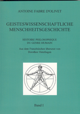 Geisteswissenschaftliche Menschheitsgeschichte Band I - Antoine Fabre d&acute;Olivet