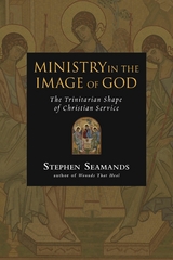 Ministry in the Image of God -  Stephen Seamands
