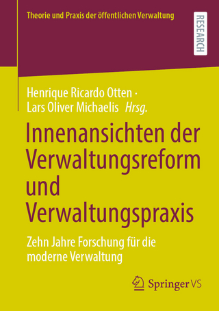 Innenansichten der Verwaltungsreform und Verwaltungspraxis