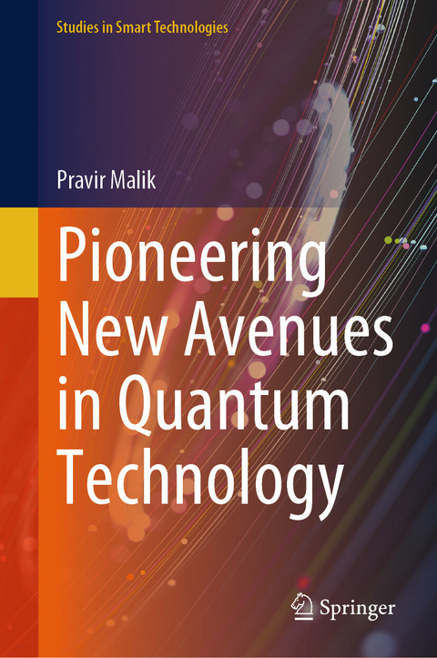 Pioneering New Avenues in Quantum Technology -  Pravir Malik