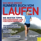 Das neue gro&szlig;e Runner's World Buch vom Laufen - Martin Gr&uuml;ning, Urs Weber