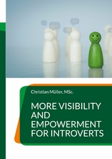 More Visibility and Empowerment for Introverts - Christian M&uuml;ller