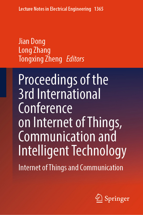 Proceedings of the 3rd International Conference on Internet of Things, Communication and Intelligent Technology - 