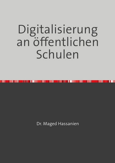Digitalisierung an den öffentlichen Schulen - Dr. Maged Hassanien