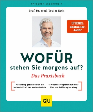 Wofür stehen Sie morgens auf? Das Praxisbuch