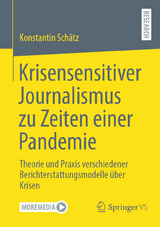 Krisensensitiver Journalismus zu Zeiten einer Pandemie - Konstantin Schätz
