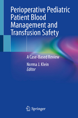 Perioperative Pediatric Patient Blood Management and Transfusion Safety - 