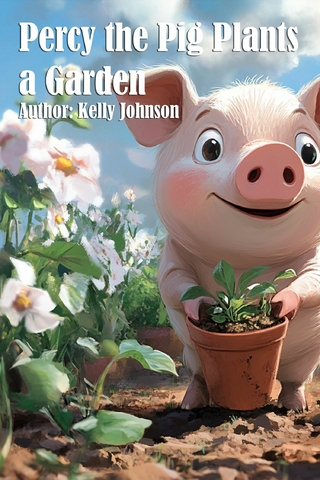 Percy the Pig Plants a Garden