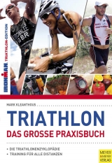 Triathlon - Das gro&szlig;e Praxisbuch - Mark Kleanthous