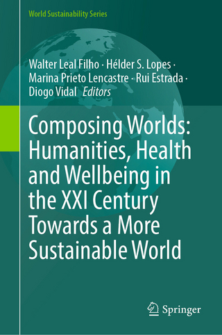 Composing Worlds: Humanities, Health and Wellbeing in the XXI Century Towards a More Sustainable World