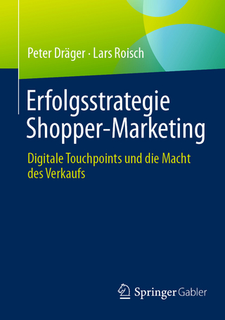 Erfolgsstrategie Shopper-Marketing