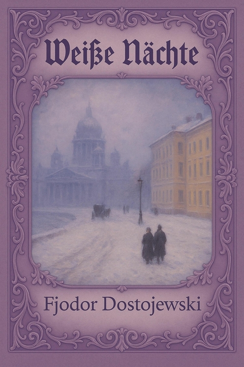 Wei&szlig;e N&auml;chte - Fjodor Dostojewski