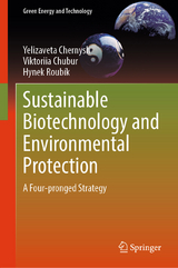 Sustainable Biotechnology and Environmental Protection -  Yelizaveta Chernysh,  Viktoriia Chubur,  Hynek Roubík