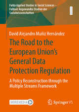 The Road to the European Union's General Data Protection Regulation -  David Alejandro Muñiz Hernández