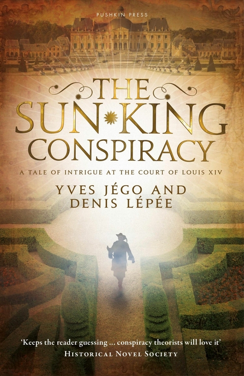 The Sun King Conspiracy - Yves J&eacute;go, Denis L&eacute;p&eacute;e