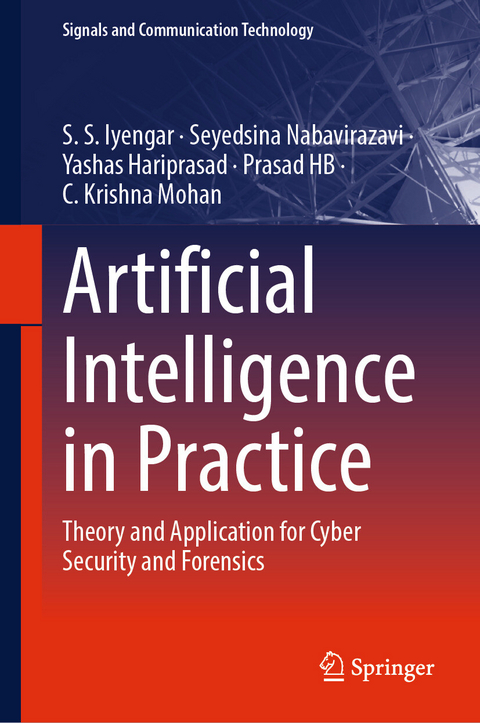 Artificial Intelligence in Practice -  S.S. Iyengar,  Seyedsina  Nabavirazavi,  Yashas Hariprasad,  Prasad HB,  C. Krishna Mohan