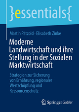 Moderne Landwirtschaft und ihre Stellung in der Sozialen Marktwirtschaft -  Martin P&auml;tzold,  Elisabeth Zinke