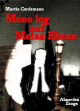 Mono log auf Metas Ebene - Martin Cordemann