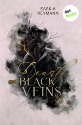 Deadly Black Veins - Saskia Reymann