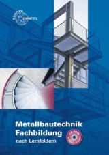Metallbautechnik Fachbildung nach Lernfeldern - Ignatowitz, Eckhard; Jaschinski, Annette; Kluge, Manfred; Lämmlin, Gerhard; Pahl, Hans-Joachim; Steinmüller, Armin; Thiele, Eckhard; Weinstock, Hans-Martin