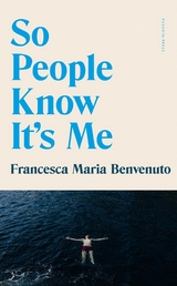 So People Know It's Me - Francesca Maria Benvenuto