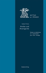 Antike und Avantgarde - Stefan Trinks