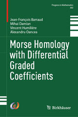 Morse Homology with Differential Graded Coefficients -  Jean-François Barraud,  Mihai Damian,  Vincent Humilière,  Alexandru Oancea