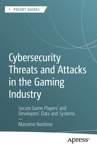 Cybersecurity Threats and Attacks in the Gaming Industry