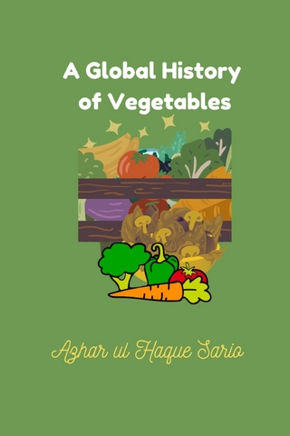 A Global History of Vegetables