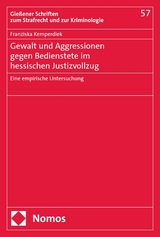 Gewalt und Aggressionen gegen Bedienstete im hessischen Justizvollzug - Franziska Kemperdiek
