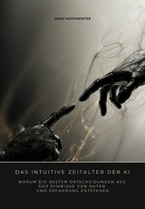 Das intuitive Zeitalter der KI -  Zeno Hoffmeister