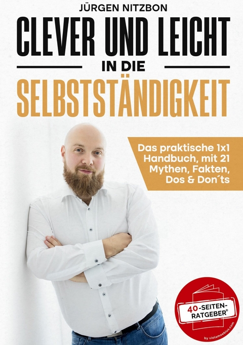 Clever und leicht in die Selbstst&auml;ndigkeit -  J&uuml;rgen Nitzbon