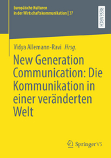 New Generation Communication: Die Kommunikation in einer veränderten Welt - 