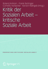 Kritik der Sozialen Arbeit - kritische Soziale Arbeit - 