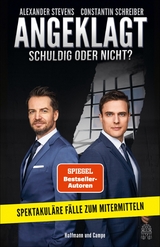 Angeklagt! Schuldig oder nicht? - Constantin Schreiber, Dr. Alexander Stevens