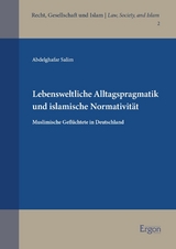 Lebensweltliche Alltagspragmatik und islamische Normativit&auml;t - Abdelghafar Salim