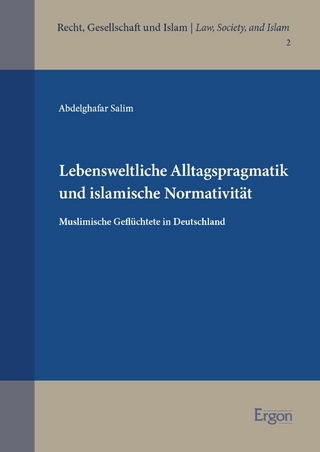 Lebensweltliche Alltagspragmatik und islamische Normativität