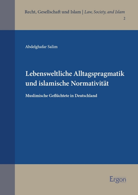Lebensweltliche Alltagspragmatik und islamische Normativit&auml;t - Abdelghafar Salim